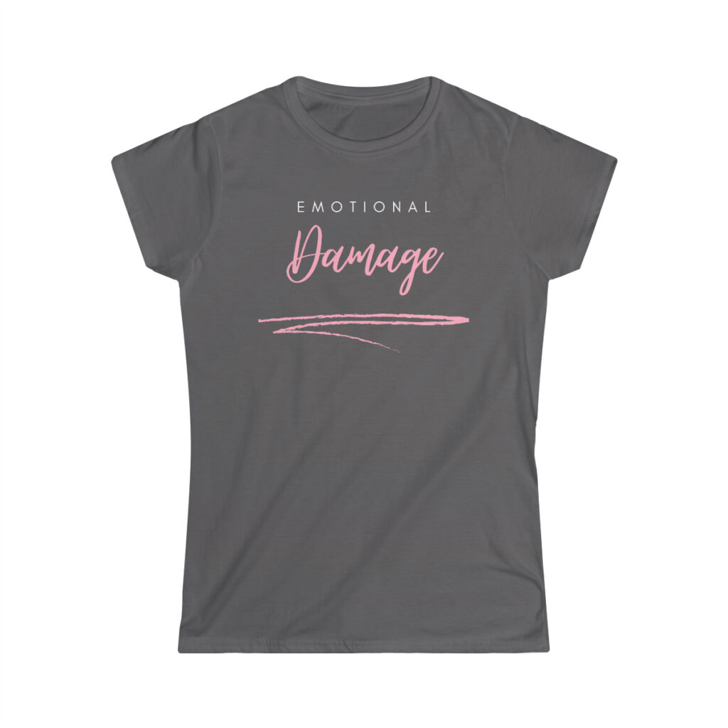 Emotional Damage - Women's Softstyle Tee - Image 7