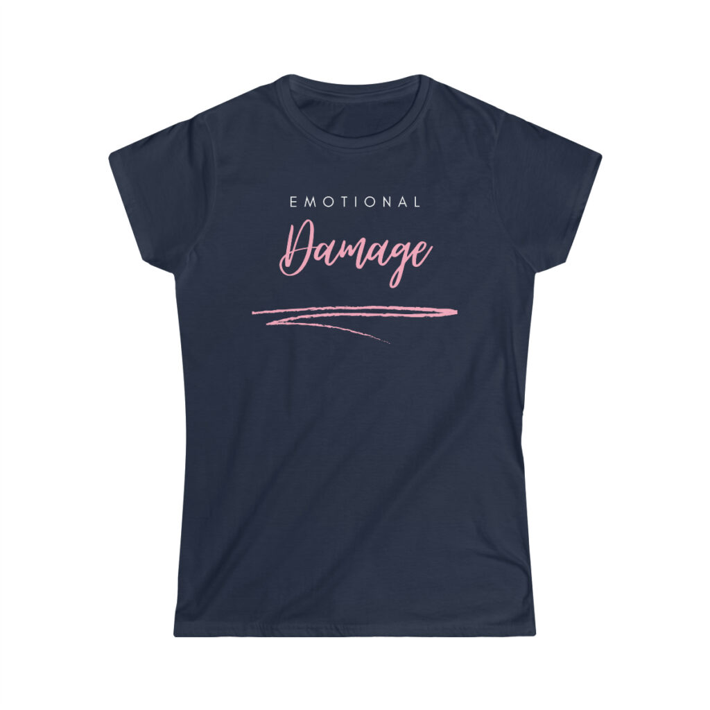 Emotional Damage - Women's Softstyle Tee - Image 11