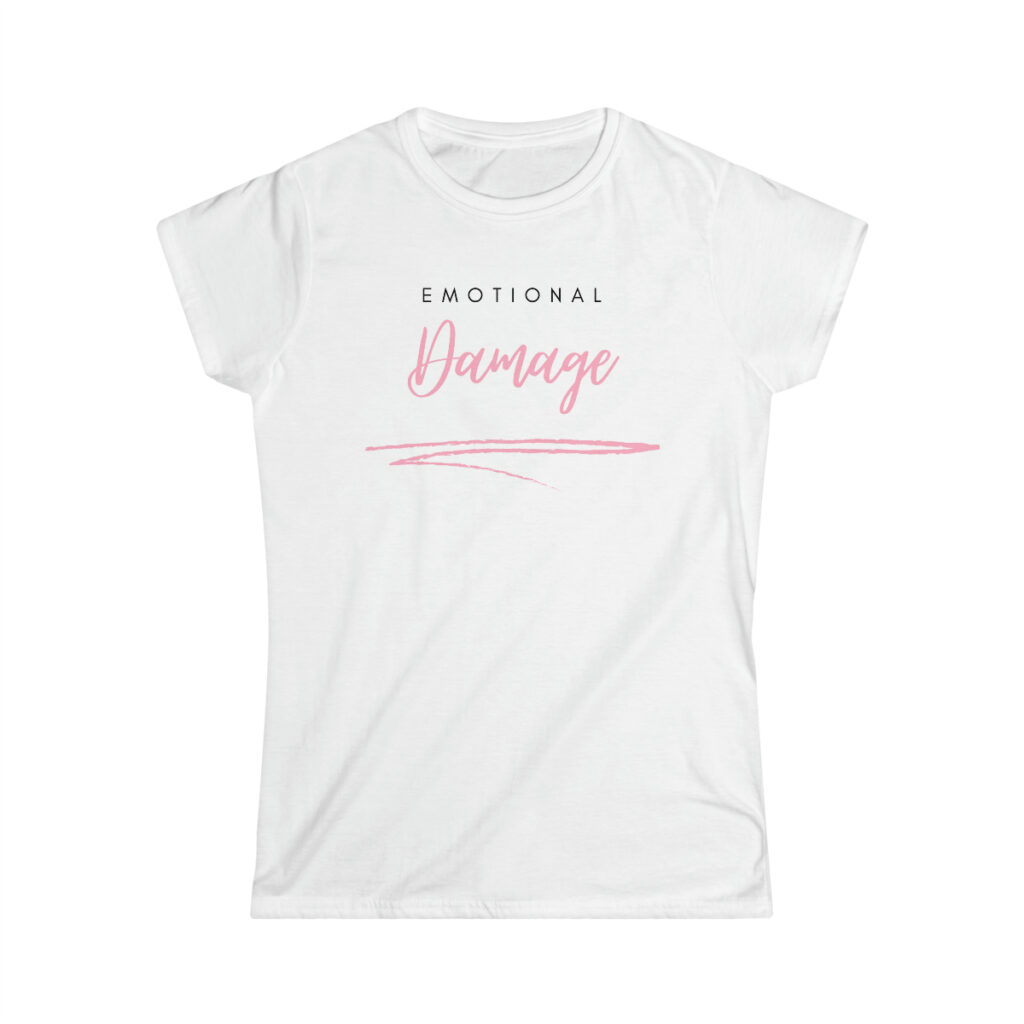 Emotional Damage - Women's Softstyle Tee - Image 3